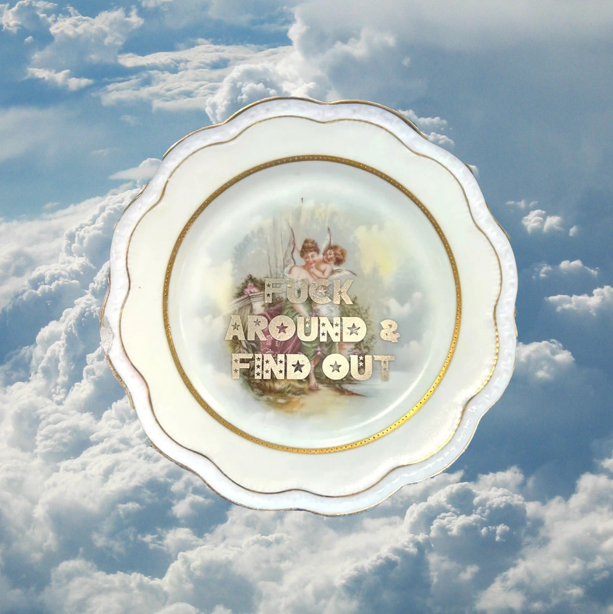 FUCK AROUND & FIND OUT CHERUB PLATE